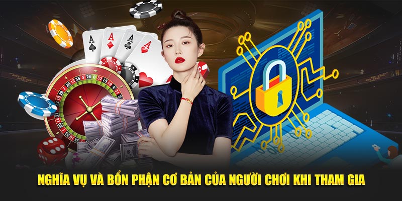 Nghĩa vụ và bổn phận cơ bản của người chơi khi tham gia